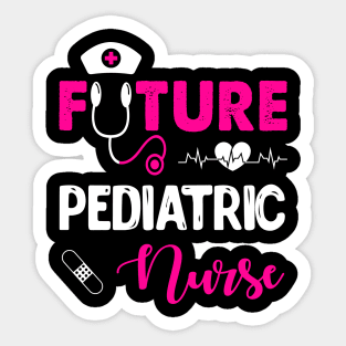 FUTURE PEDIATRIC NURSE Sticker